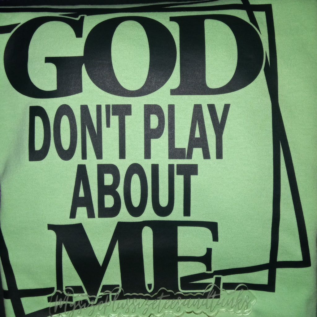God Don't Play About Me